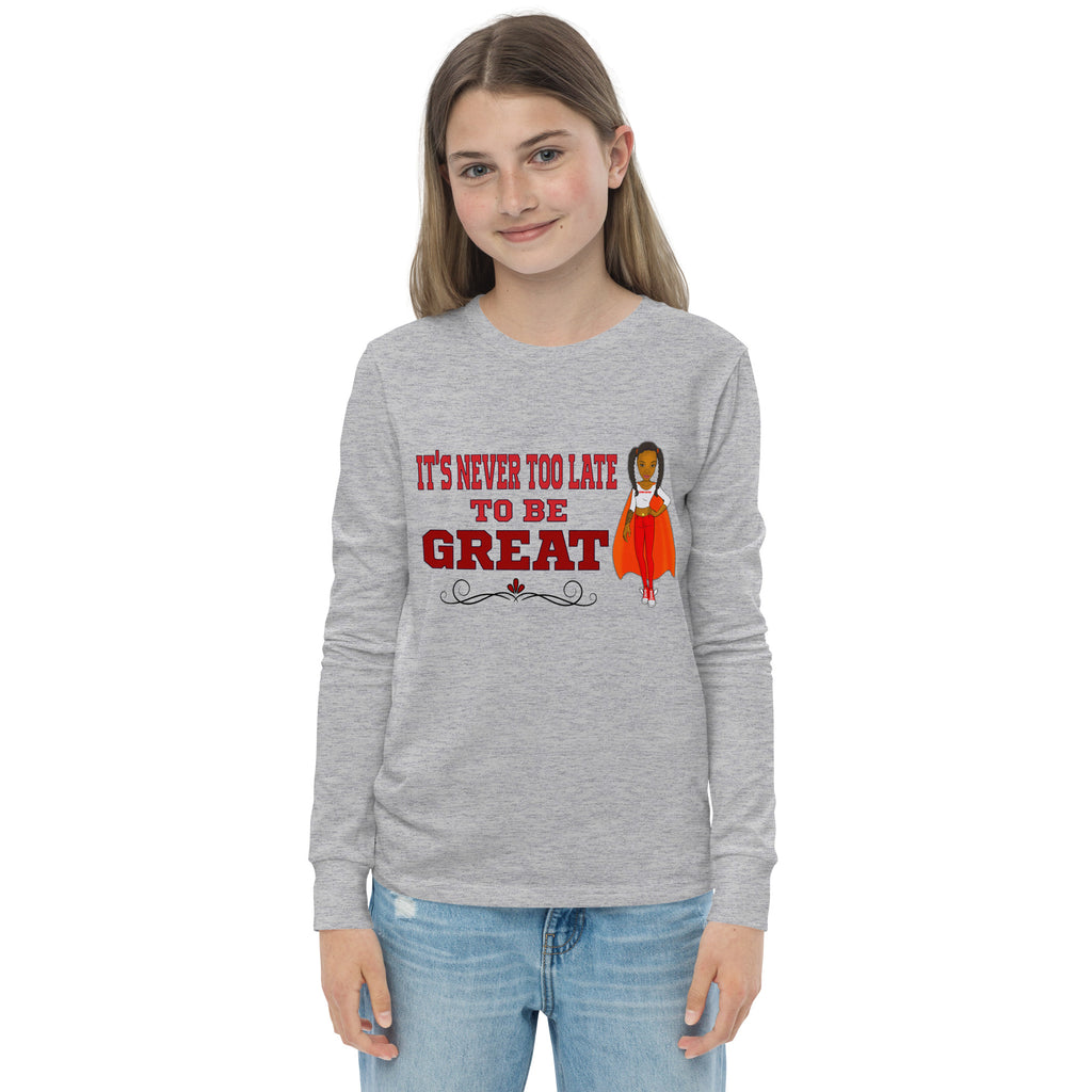 Youth long sleeve tee It Never to Late to be Great - VivaSistah