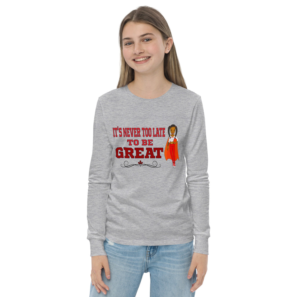 Youth long sleeve tee It Never to Late to be Great - VivaSistah